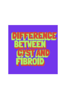 difference between cyst and fibroid