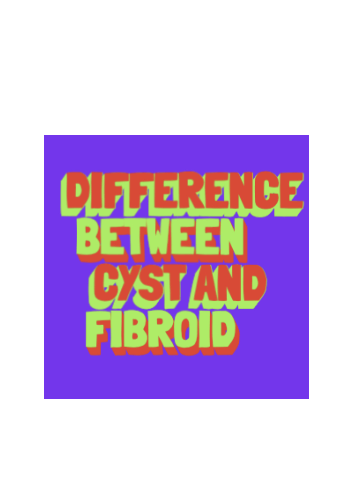 difference between cyst and fibroid